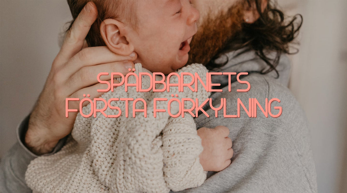 Förkyld bebis – råd vid barnets första förkylning