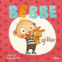Thumbnail for Bebbe gillar av Mervi Lindman (Pixibok)