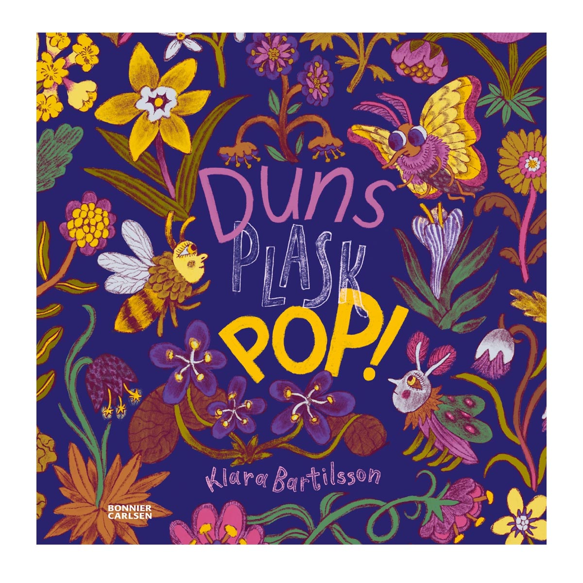Duns Plask Pop av Klara Bartilsson (Inbunden, 40 sidor)
