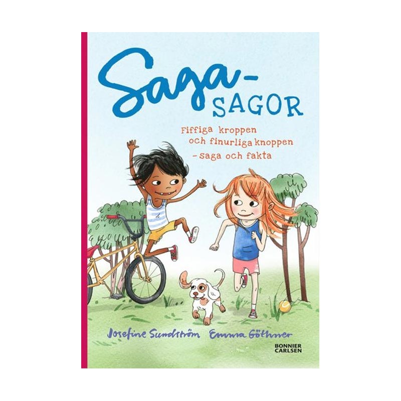 Sagasagor. Fiffiga kroppen & finurliga knoppen av Josefine Sundström (Inbunden, 64 sidor)