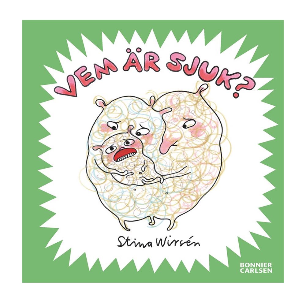 Vem är sjuk? av Stina Wirsén (Inbunden, 27 sidor)