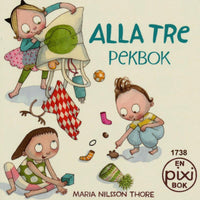 Thumbnail for Alla Tre pekbok av Maria Nilsson Thore (Pixibok)