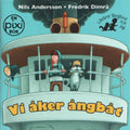 Vi åker ångbåt av Nils Andersson och Fredrik Dimrå (Pixibok)