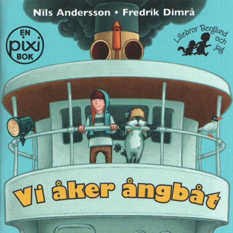Vi åker ångbåt av Nils Andersson och Fredrik Dimrå (Pixibok)