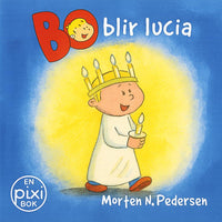 Thumbnail for Bo blir lucia av Morten N Pedersen (Pixibok)