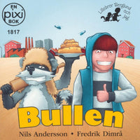 Thumbnail for Bullen av Nils Andersson och Fredrik Dimrå (Pixibok)