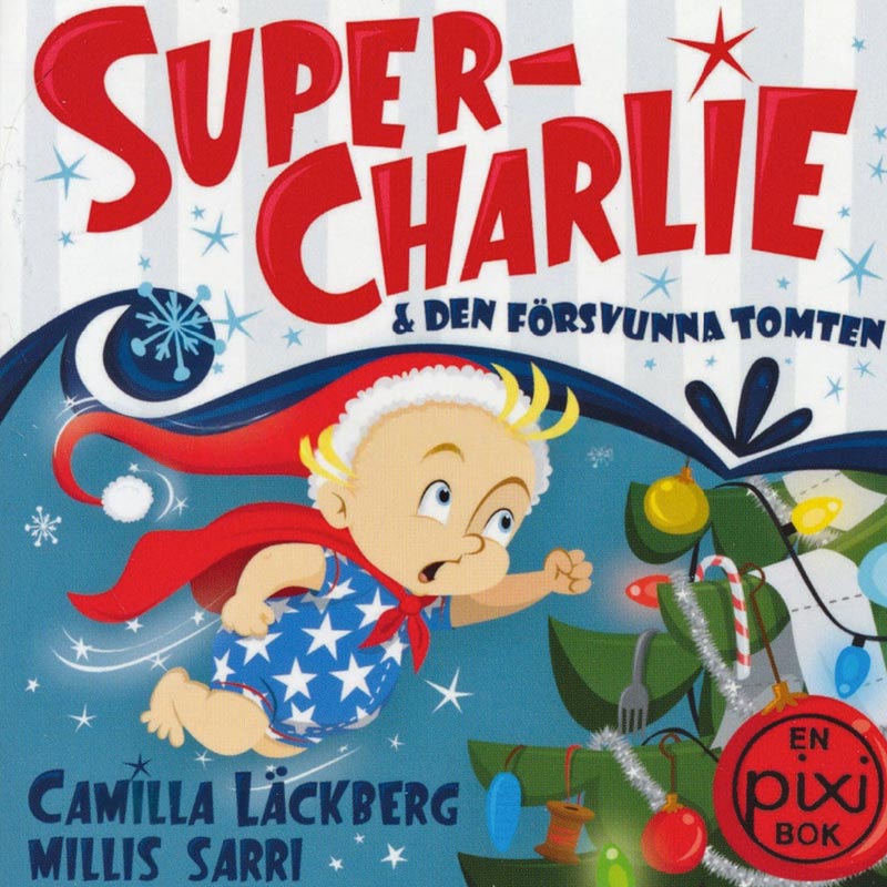 Super-Charlie & den försvunna tomten av Camilla Läckberg (Pixibok)