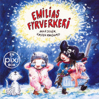 Thumbnail for Emilias fyrverkeri av Anna Dunér och Kirsten Raagaard (Pixibok)