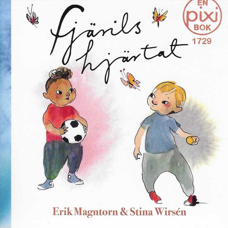 Fjärilshjärtat av Erik Magntorn och Stina Wirsén (Pixibok)