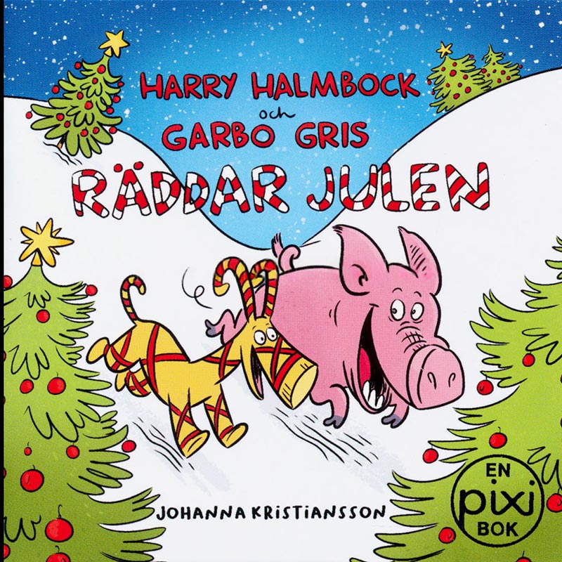 Harry Halmbock och Garbo Gris räddar julen av Johanna Kristiansson (Pixibok)