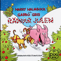 Thumbnail for Harry Halmbock och Garbo Gris räddar julen av Johanna Kristiansson (Pixibok)