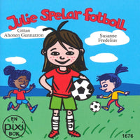Thumbnail for Julie spelar fotboll av Gittan Ahonen Gunnarzon och Susanne Fredelius (Pixibok)