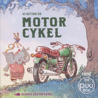 Thumbnail for Vi hittar en motorcykel av Dennis Gustafsson (Pixibok)