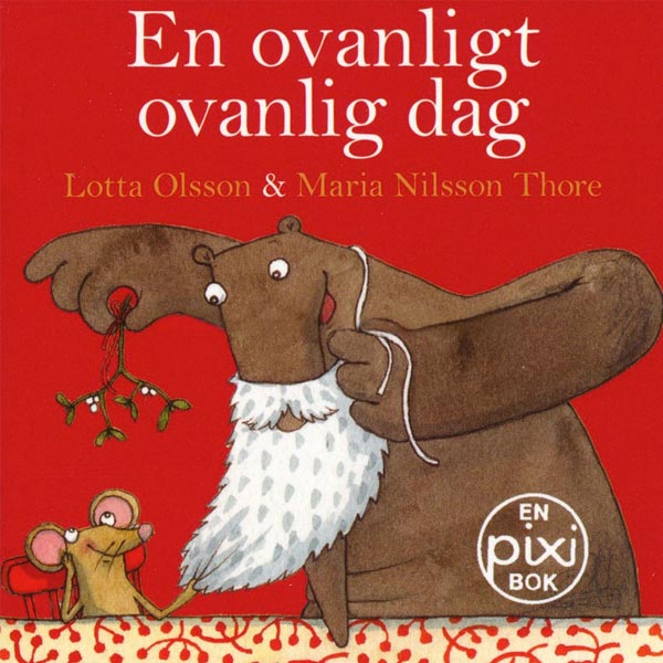 En ovanligt ovanlig dag av Lotta Olsson och Maria Nilsson Thore (Pixibok)