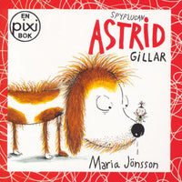 Thumbnail for Spyflugan Astrid gillar av Maria Jönsson (Pixibok)