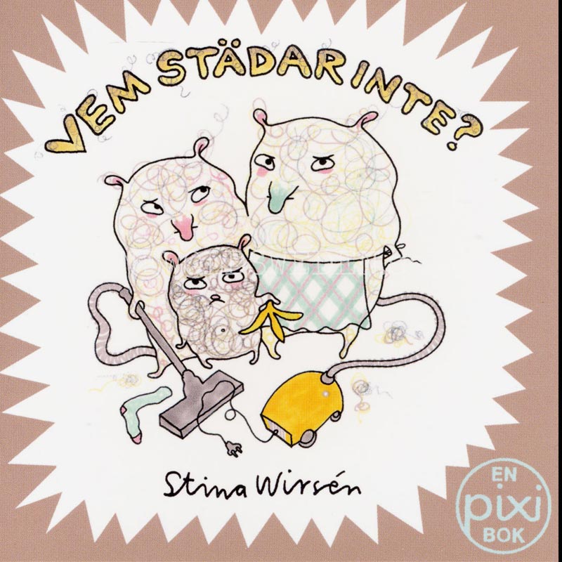 Vem städar inte? av Stina Wirsén (Pixibok)