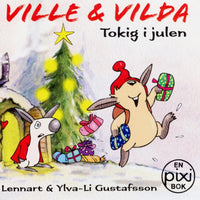 Thumbnail for Ville & Vilda – Tokig i julen av Lennart och Ylva-Li Gustafsson (Pixibok)
